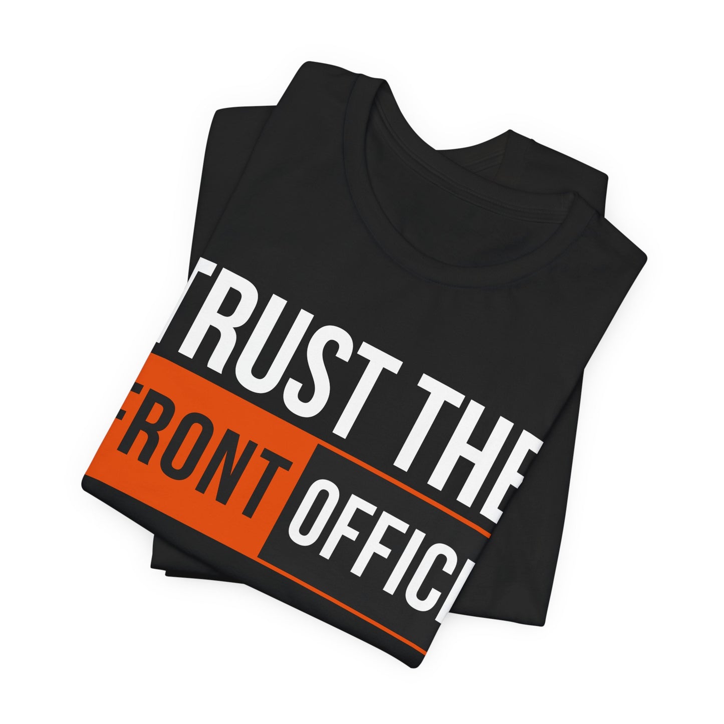 Trust The Front Office — Tee
