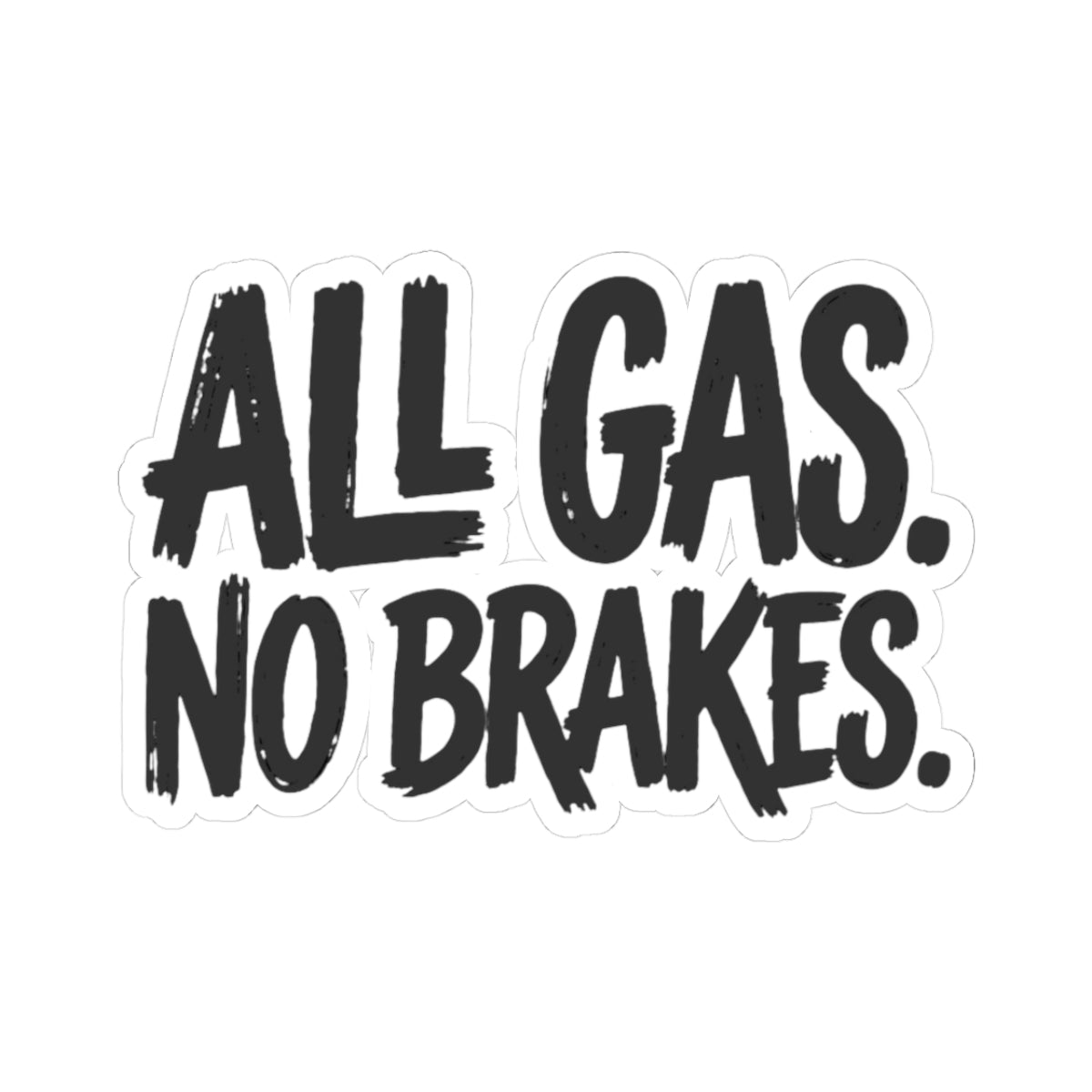 GLG All Gas No Brakes Sticker